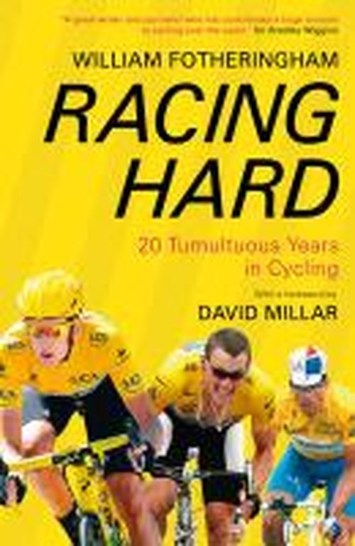 Cover for William Fotheringham · Racing Hard (Paperback Bog) [Main edition] (2013)