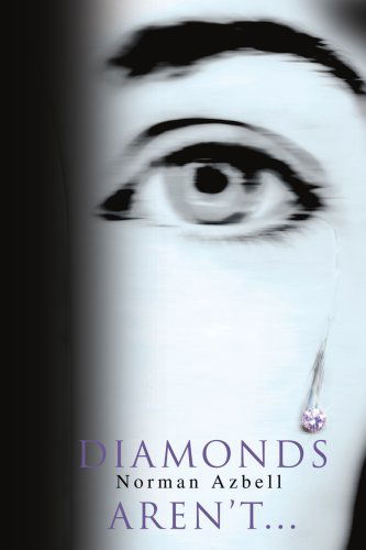 Cover for Norman Azbell · Diamonds Aren't... (Paperback Book) (2004)