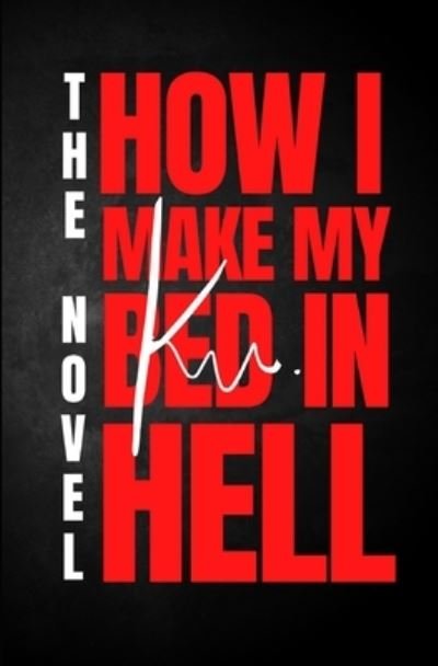 Cover for Keegan Naidoo · How I Make My Bed in Hell (Pocketbok) (2021)