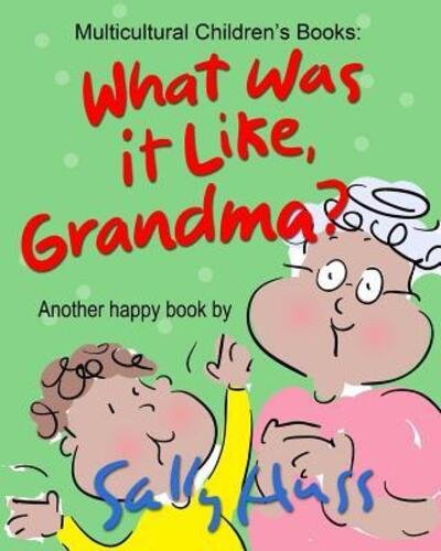 Cover for Sally Huss · What Was It Like, Grandma? (Paperback Bog) (2015)