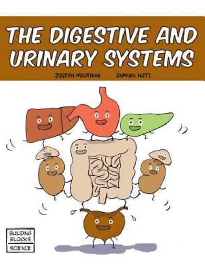 Cover for Joseph Midthun · The Digestive and Urinary Systems (Hardcover Book) (2016)