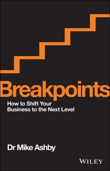 Cover for Mike Ashby · Breakpoints: How to Shift Your Business to the Next Level (Pocketbok) (2015)