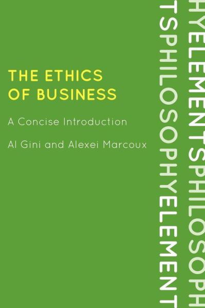 Cover for Al Gini · The Ethics of Business: A Concise Introduction - Elements of Philosophy (Paperback Book) (2011)