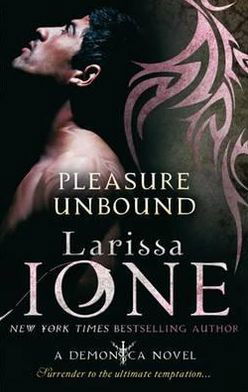Cover for Larissa Ione · Pleasure Unbound: Number 1 in series - Demonica Novel (Pocketbok) (2011)