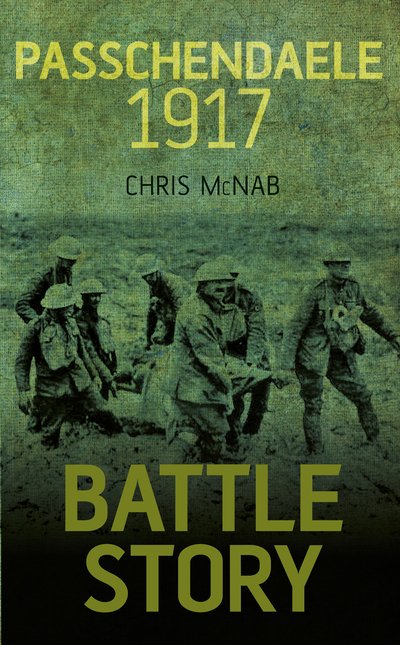 Cover for Chris McNab · Battle Story: Passchendaele 1917 (N/A) (2014)
