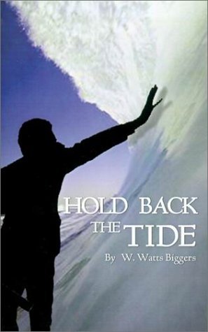 Cover for W. Watts Biggers · Hold Back the Tide (Paperback Bog) (2001)