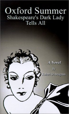 Cover for Robert D'artagnan · Oxford Summer: Shakespeare's Dark Lady Tells All (Paperback Bog) (2001)