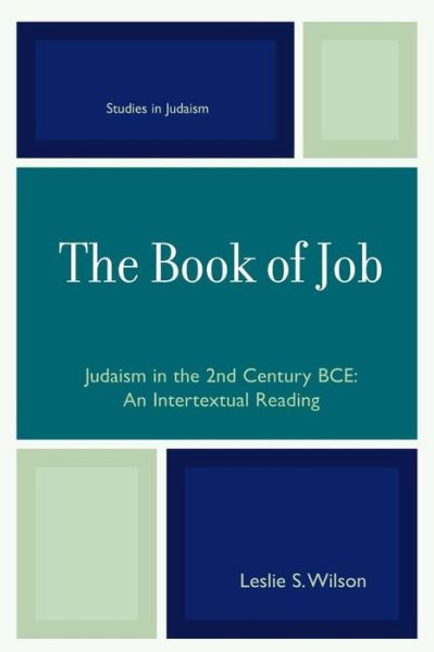 Cover for Leslie S. Wilson · The Book of Job: Judaism in the 2nd Century BCE - Studies in Judaism (Paperback Book) (2006)