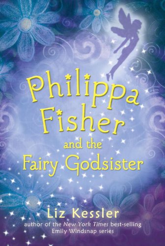 Cover for Liz Kessler · Philippa Fisher and the Fairy Godsister (Paperback Book) [Reprint edition] (2015)