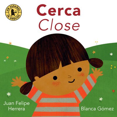 Cover for Juan Felipe Herrera · Cerca / Close (Kartongbok) (2019)
