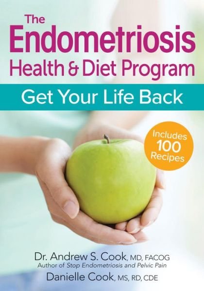 Cover for Andrew S. Cook · Endometriosis Health and Diet Program: Get Your Life Back (Paperback Book) (2017)