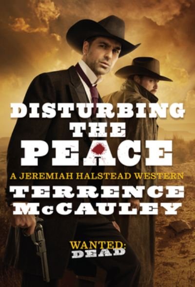 Cover for Terrence McCauley · Disturbing the Peace - A Jeremiah Halstead Western (#2) (Taschenbuch) (2022)