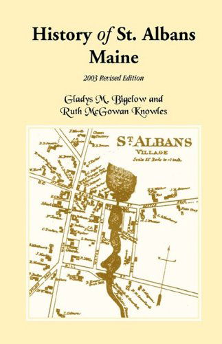 Cover for Gladys M. Bigelow · History of St. Albans, Maine (2003 Revised Edition) (Paperback Book) (2009)