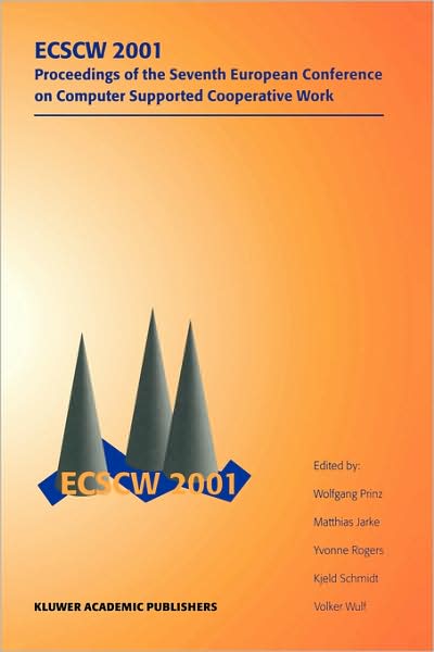 Cover for Matthias Jarke · Ecscw: Proceedings of the Seventh European Conference on Computer Supported Cooperative Work, 16-20 September 2001, Bonn, Germany (Hardcover Book) (2001)