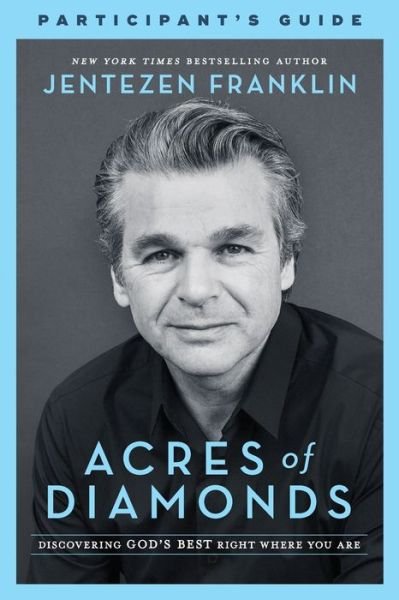 Cover for Jentezen Franklin · Acres of Diamonds Participant's Guide: Discovering God's Best Right Where You Are (Pocketbok) (2020)