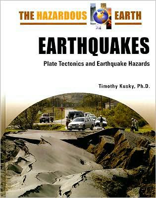 Cover for Timothy Kusky · Earthquakes: Plate Tectonics and Earthquake Hazards (Hardcover Book) (2008)