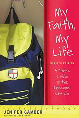 Cover for Jenifer Gamber · My Faith, My Life, Revised Edition: A Teen's Guide to the Episcopal Church (Paperback Book) (2014)