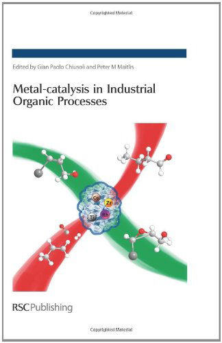 Cover for Gian P. Chiusoli · Metal-catalysis in Industrial Organic Processes (Hardcover Book) (2006)