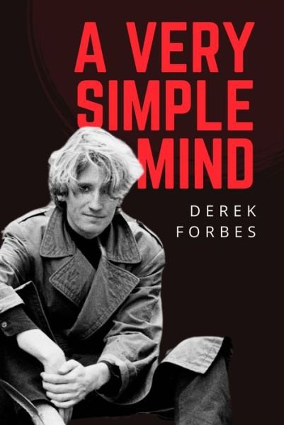 Cover for Derek Forbes · A Very Simple Mind (Hardcover Book) (2023)