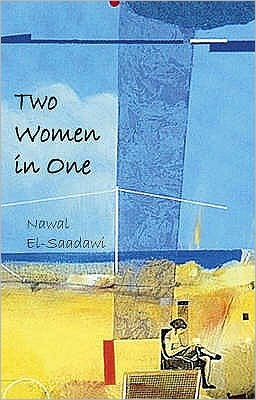 Cover for Nawal El-Saadawi · Two Women in One (Paperback Book) [New edition] (2005)