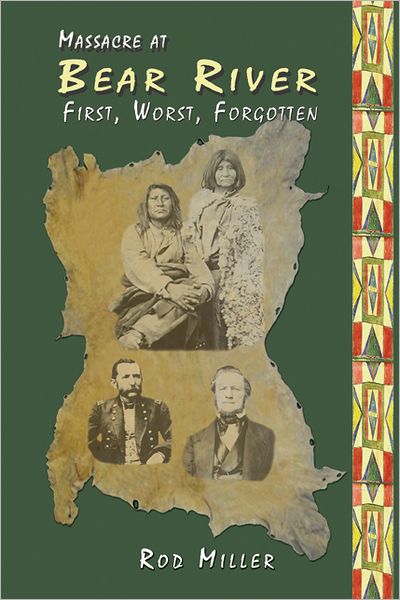 Cover for Rod Miller · Massacre at Bear River (Paperback Book) [First edition] (2008)