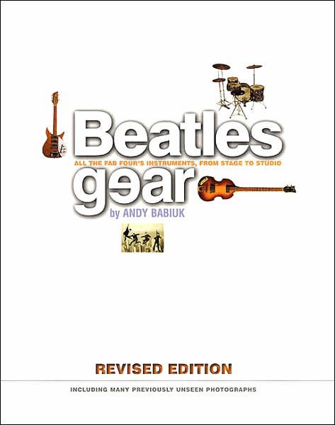 Beatles Gear - Andy Babiuk - Böcker - ROWMAN & LITTLEFIELD - 9780879306625 - 1 oktober 2002