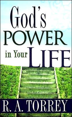 Gods Power in Your Life - R a Torrey - Książki - Whitaker House,U.S. - 9780883688625 - 19 stycznia 2005