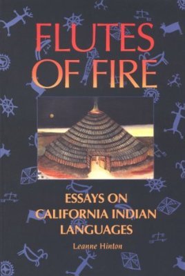Cover for Leanne Hinton · Flutes of Fire: Essays on California Indian Languages (Taschenbuch) (2016)