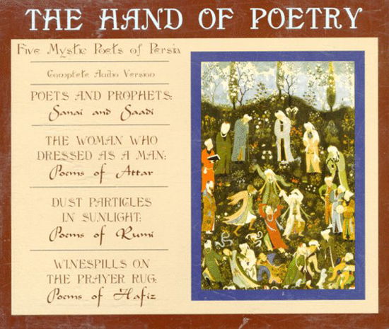 Cover for Coleman Barks · The Hand of Poetry: Five Mystic Poets of Persia (Lydbog (CD)) [Book and Cd-rom edition] (1993)