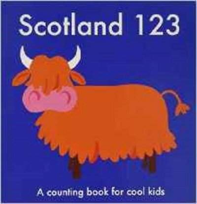 Cover for Anna Day · Scotland 123: A Counting Book for Cool Kids (Paperback Bog) (2015)