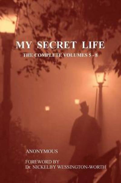 Cover for Anonymous · My Secret Life: The Complete Volumes 5-8 (Paperback Book) (2012)