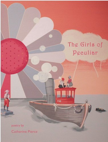Cover for Catherine Pierce · The Girls of Peculiar: Poetry (Taschenbuch) (2012)