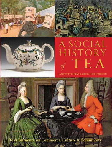 Cover for Jane Pettigrew · A Social History of Tea: Tea's Influence on Commerce, Culture &amp; Community (Paperback Book) [2nd Expanded edition] (2015)