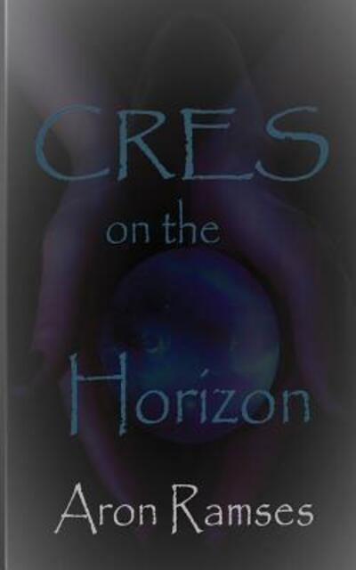 Cover for Aron Ramses · Cres on the Horizon (Paperback Book) (2018)