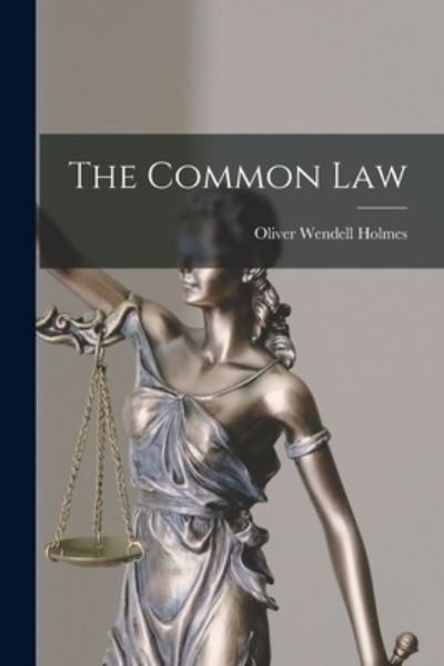 Cover for Oliver Wendell Holmes · Common Law (Bog) (2022)