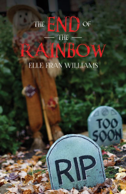 Cover for Elle Fran Williams · The End of the Rainbow (Paperback Book) (2024)