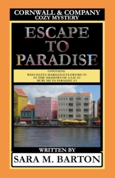 Cover for Sara M Barton · Cornwall &amp; Company Mysteries Escape to Paradise (Paperback Book) (2019)