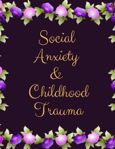 Cover for Yuniey Publication · Social Anxiety and Childhood Trauma Workbook (Paperback Book) (2019)