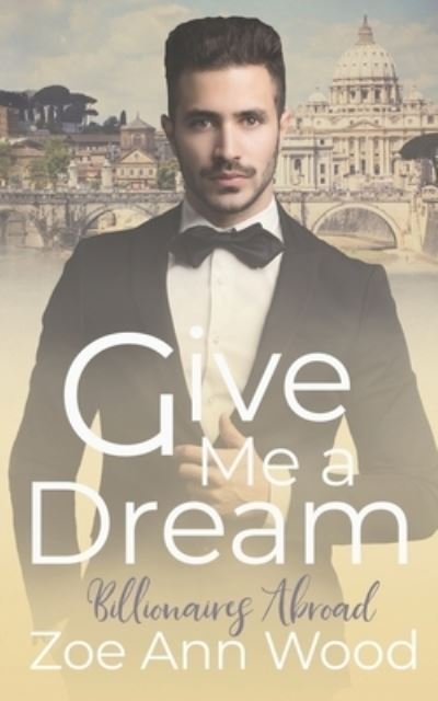 Cover for Zoe Ann Wood · Give Me a Dream (Paperback Book) (2019)