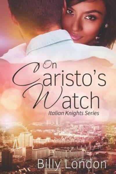 Cover for Billy London · On Caristo's Watch (Pocketbok) (2019)