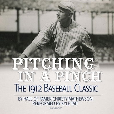 Cover for Christy Mathewson · Pitching in a Pinch Baseball from the Inside (MP3-CD) (2019)