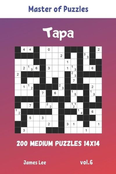 Cover for James Lee · Master of Puzzles - Tapa 200 Medium Puzzles 14x14 vol.6 (Taschenbuch) (2019)