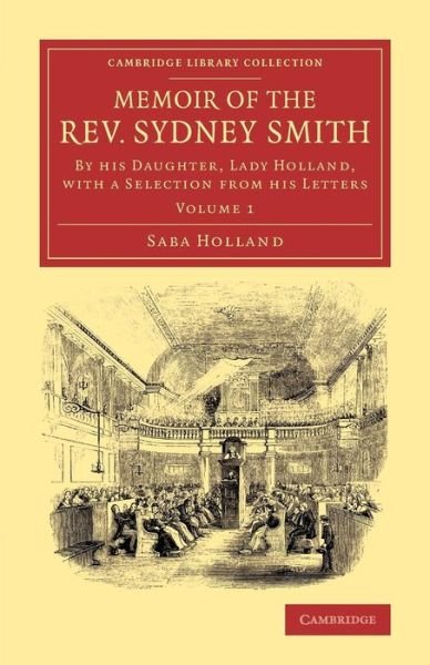 Cover for Saba Holland · Memoir of the Rev. Sydney Smith: By his Daughter, Lady Holland, with a Selection from his Letters - Memoir of the Rev. Sydney Smith 2 Volume Set (Pocketbok) (2014)