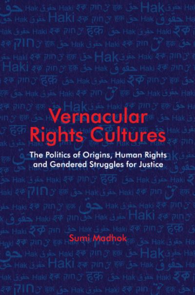 Cover for Madhok, Sumi (London School of Economics and Political Science) · Vernacular Rights Cultures (Hardcover Book) (2022)