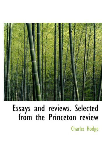 Cover for Charles Hodge · Essays and Reviews. Selected from the Princeton Review (Hardcover Book) (2009)