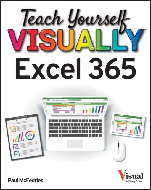 Cover for Paul McFedries · Teach Yourself VISUALLY Excel 365 - Teach Yourself VISUALLY (Tech) (Paperback Book) (2022)
