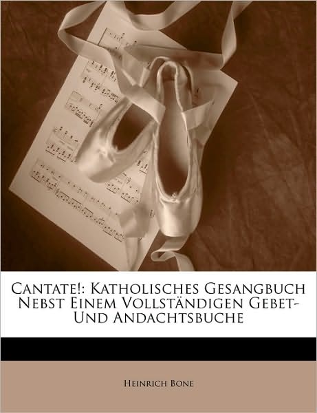 Cantate!: katholisches Gesangbuch - Bone - Books -  - 9781144328625 - 