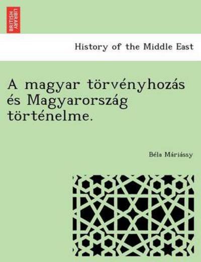 Cover for B La M Ri Ssy · A Magyar Torvenyhozas Es Magyarorszag Tortenelme. (Pocketbok) (2012)