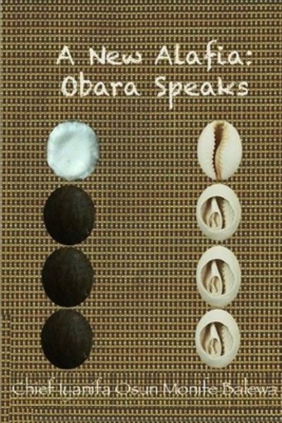 Cover for Chief I. Y. A. Nifa Osun MONIFE · New Alafia, Obara Speaks,Volume VI (Book) (2012)