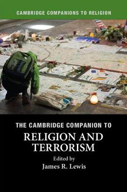 Cover for James R Lewis · The Cambridge Companion to Religion and Terrorism - Cambridge Companions to Religion (Paperback Book) (2017)